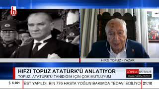 Hıfzı Topuz Atatürkü Anlatıyor Görkemli Hatıralar - 1. Bölüm - 26 Nisan