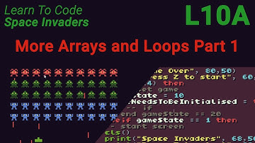 Space Invaders Lesson 10a - More Arrays and Loops Part 1