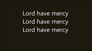Video voorbeeld van "Lord have mercy"