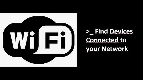 How to Easily Find Devices on your network