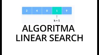 ALGORITMA LINEAR SEARCH - DILENGKAPI TEORI DAN PRAKTEK