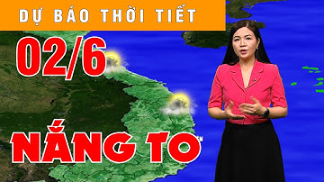 Cảnh Báo Nắng Nóng Diện Rộng Từ Bắc Bộ Đến Trung Bộ | Dự Báo Thời Tiết Mới Nhất