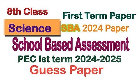 8Th Class Science Original Paper 1st term | Class 8Th Science Paper School Based Assessment 2024