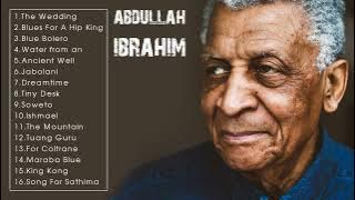 THE VERY BEST OF ABDULLAH IBRAHIM (FULL ALBUM)