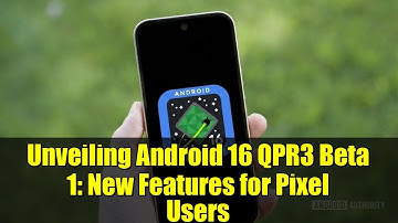 Unveiling Android 16 QPR3 Beta 1: New Features for Pixel Users