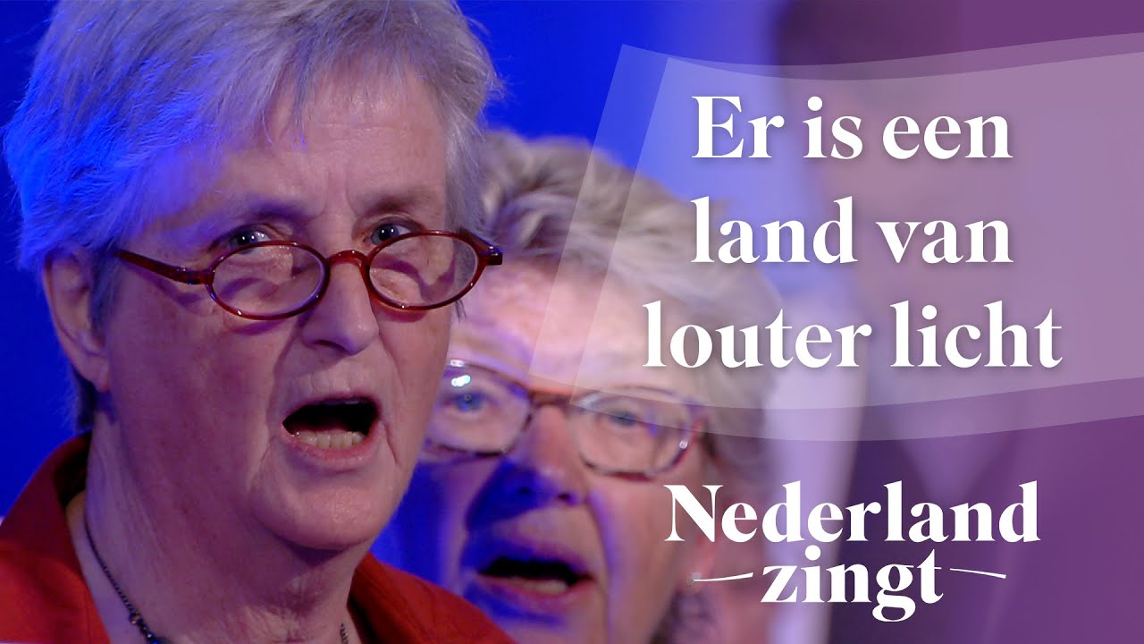 Er is een land van louter licht - Nederland Zingt - YouTube