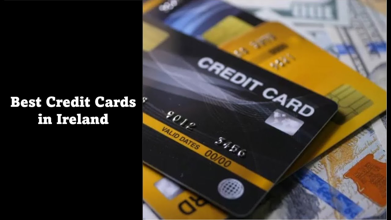 Best Credit Cards In Ireland YouTube Best Credit Cards In Ireland YouTube