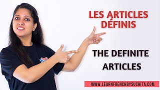 French Grammar | Les articles définis (Definite articles) | By Suchita | For classes +91-8920060461