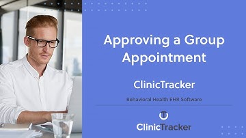 Behavioral Health EHR Software – Approving a Group Appointment | ClinicTracker – Custom EHR