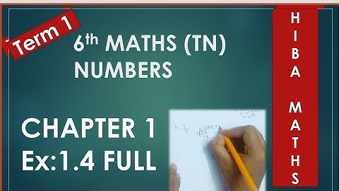 6th maths chapter 1 exercise 1.4 Full answers tn samacheer 2020-2021 new syllabus Numbers
