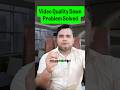 Video Quality Decreases Problem Solved #videoqualityincrease #shorts