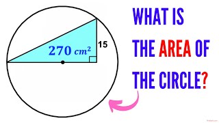 Can you find the area of the circle? | (Right triangle inscribed in a circle) | #math #maths