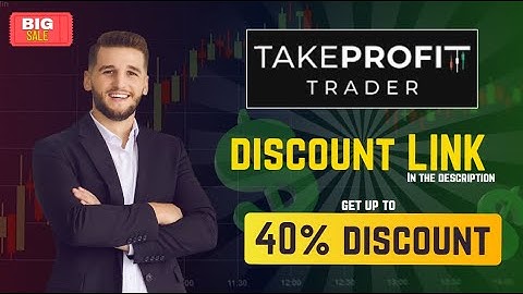 Take Profit Trader Prop Firm 40% Discount Link | Coupon Code: GOOD