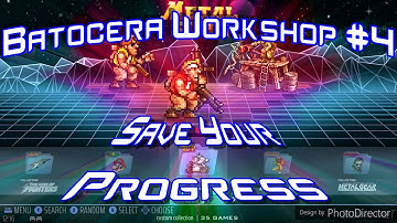 Batocera Workshop: Save Your Progress In Nearly Any Retro Game!