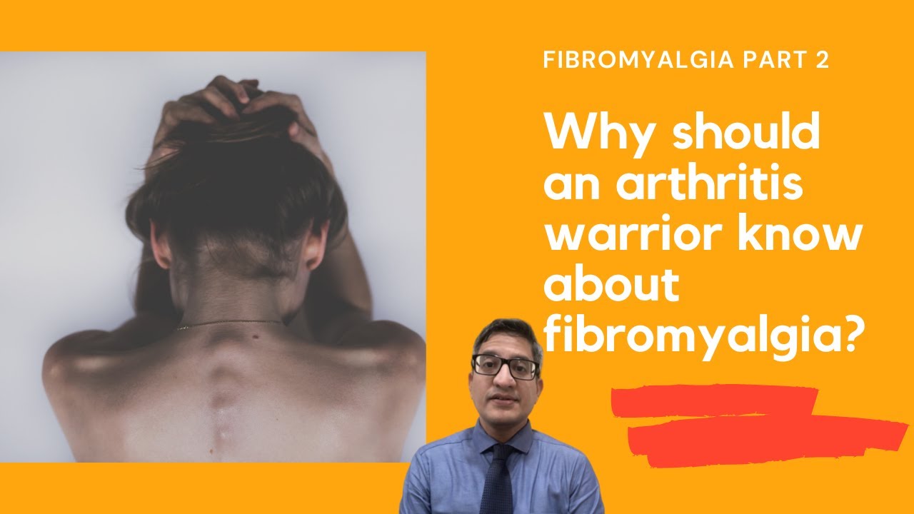 Why should arthritis (ankylosing spondylitis/rheumatoid arthritis) warriors know about fibromyalgia?