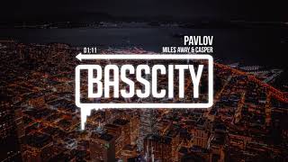 Miles Away & Casper - Pavlov