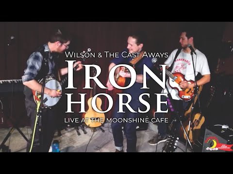 Iron Horse (Live at the Moonshine Cafe)