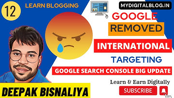 ये क्या कर दिया गूगल ने |  International Targeting Term Removed by Google Search Console