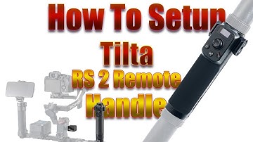 Tilta Remote Handle Setup For DJI RS 2 Gimbal Dual Handle & Ring Grip