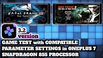 Damon ps2 pro 3.2 Fatal Frame 3 & Max Payne 2 Game Test in OnePlus 7 Snapdragon 855 processor