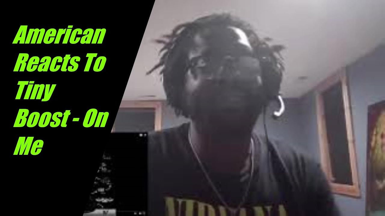 American Reacts To Tiny Boost - On Me