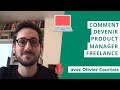 Devenir product manager freelance  avec olivier courtois