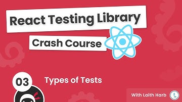 React Testing Library Tutorial #3 - Types of Test