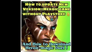 How to update New Version Heroic game with Apk pureapp not a Googleplaystoreapp in-Heroic-magic Đuel screenshot 2