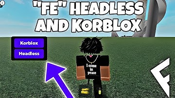 "FE" HEADLESS AND KORBLOX? | ARCEUS X • DELTA • FLUXUS • HYDROGEN