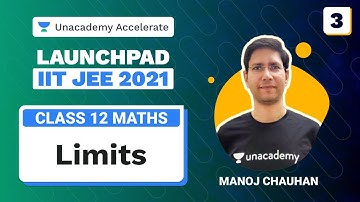 Limits L 3 | Launchpad IIT JEE 2021 | Maths | MC Sir | Unacademy Accelerate