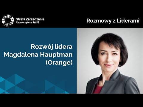 Rozwój lidera - Magdalena Hauptman (Orange) - webinar