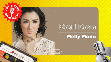 Melly Mono - Bagi Rasa | Karaoke | Let