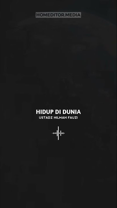 HIDUP DI DUNIA - USTADZ HILMAN FAUZI