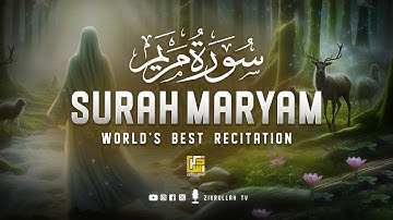 Surah Maryam (Mary) سورة مريم | Marvelous Voice Will TOUCH Your HEART إن شاء الله | Zikrullah TV