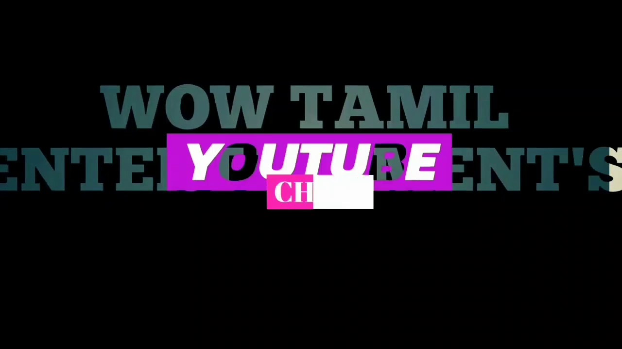 NEW IN WOW TAMIL TAMIL ENTERTAINMENT'S YouTube