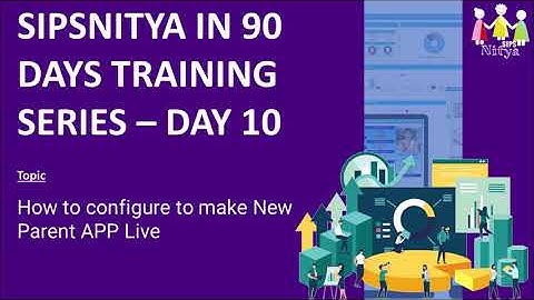 How to configure to make New Parent APP Live