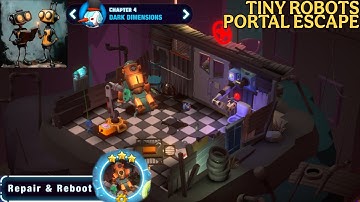 Tiny Robots Portal Escape Chapter 4 Dark Dimensions - Repair and Reboot