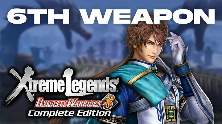 Dynasty Warriors 8 Xtreme Legends | Zhong Hui's 6th Weapon Guide