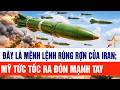 Đây là mệnh lệnh rùng rợn của Iran; Mỹ tức tốc ra đòn mạnh tay