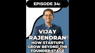 Episode 34: Vijay Rajendran The Startup Scaling Trap Every Founder Falls Into