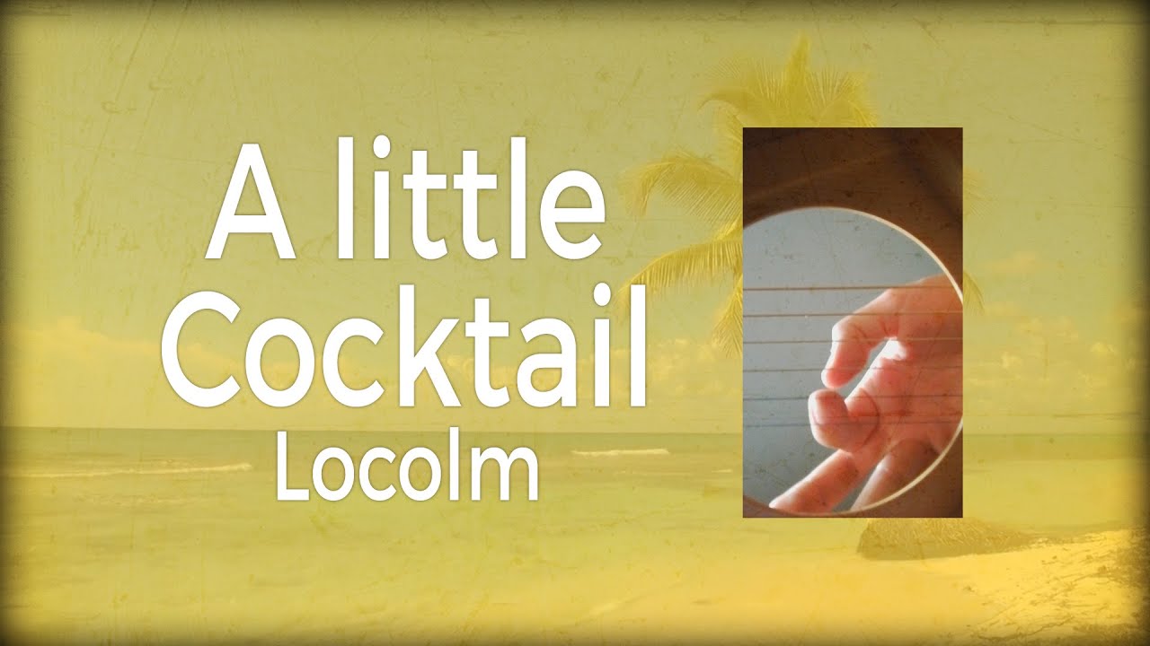 Guarda Locolm - A little Cocktail // Vitamine D Compilation su YouTube Guarda Locolm - A little Cocktail // Vitamine D Compilation su YouTube