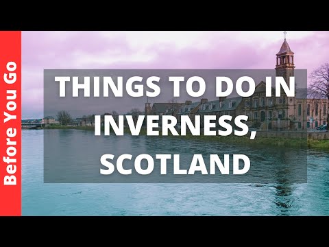 Inverness Scotland Travel Guide: 11 BEST Things To Do In Inverness, UK