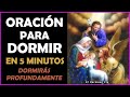 🙏 Oración para Dormir, en 5 minutos te dormirás profundamente!