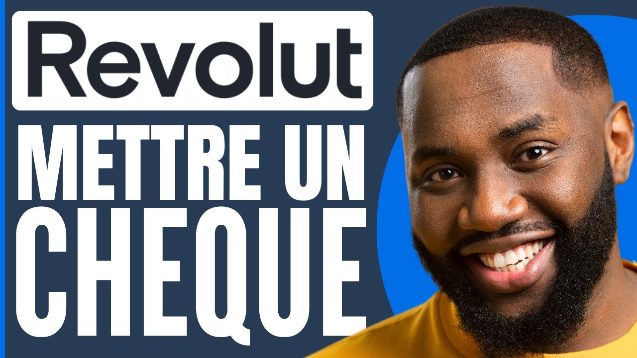 Comment Mettre Un Cheque Sur Revolut ( 2025 ) YouTube
