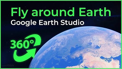 Fly Around the World VR 360 - Google Earth Studio