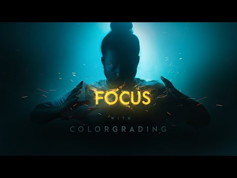 COLOR GRADING Techniques to bring FOCUS to Anything.