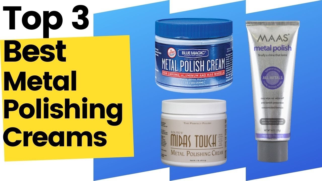 Best Metal Polishing Creams, According To Customer Reviews in 2023 