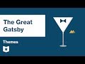 The Great Gatsby  | Themes | F. Scott Fitzgerald