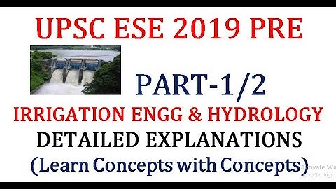 ESE 2019 Pre|Irrigation Engg & Hydrology||Detailed Explanations|Solutions with Concepts||Part 1/2