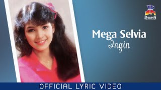 Mega Selvia - Ingin
